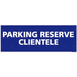 Panneau rectangulaire Parking réservé à la clientèle