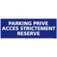 Panneau rectangulaire horizontal Parking privé accès strictement réservé