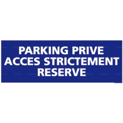 Panneau rectangulaire Parking privé accès strictement réservé