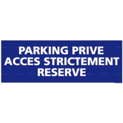 Panneau rectangulaire horizontal Parking privé accès strictement réservé