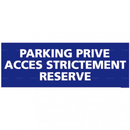 Panneau rectangulaire horizontal Parking privé accès strictement réservé