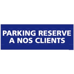 Panneau rectangulaire horizontal Parking réservé à nos clients