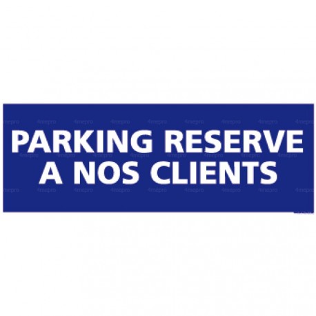 Panneau rectangulaire horizontal Parking réservé à nos clients