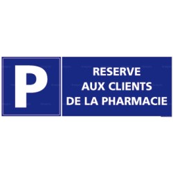 Panneau rectangulaire horizontal Parking Réservé aux clients de la pharmacie