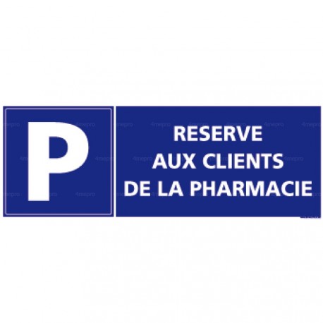 Panneau rectangulaire horizontal Parking Réservé aux clients de la pharmacie