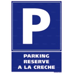 Panneau rectangulaire vertical Parking réservé à la crèche