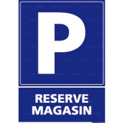Panneau de parking rectangulaire Réservé magasin