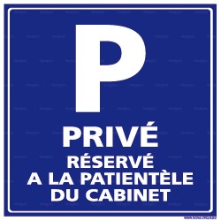 Panneau pour parking Privé réservé à la patientèle du cabinet