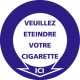 Panneau de signalisation rond Veuillez éteindre votre cigarette ici