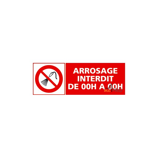 Panneau rectangulaire Arrosage interdit de .. à 4mepro