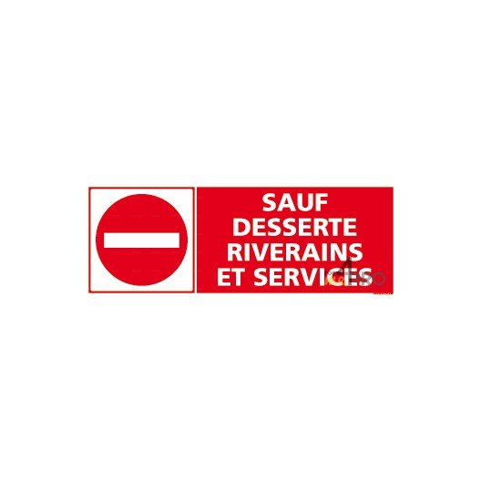 Panneau Sauf desserte riverains et services 4mepro